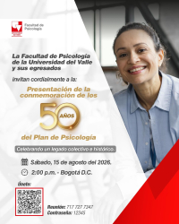 La Facultad de Psicolog&iacute;a de la Universidad del Valle y sus egresados invitan cordialmente a la presentaci&oacute;n del acto de conmemoraci&oacute;n de los 50 a&ntilde;os del Plan de Psicolog&iacute;a
